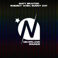Matt Braiton - Subject Wish / Sunny Day
