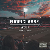 Wolf - Fuoriclasse (Explicit)