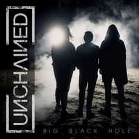 Unchained - Big Black Hole (Explicit)