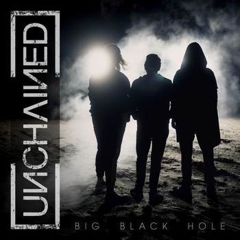 Unchained - Big Black Hole (Explicit)