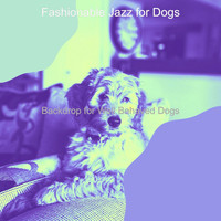 Fashionable Jazz for Dogs - Backdrop for Well Behaved Dogs
