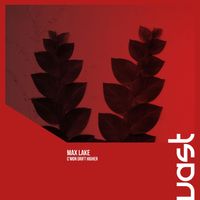 Max Lake - C'mon Drift Higher