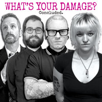 What's Your Damage? - Concluded.
