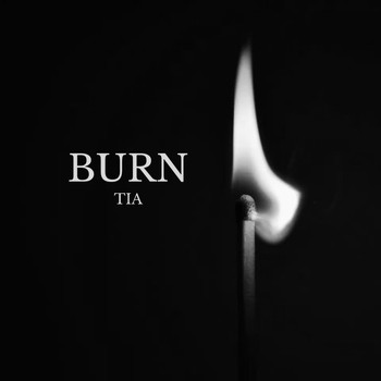 Tia - Burn