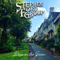 Stephen Ford Group - Days on the Green