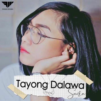 Saira - Tayong Dalawa