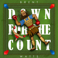 Brent Watts - Down for the Count