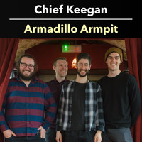 Chief Keegan - Armadillo Armpit