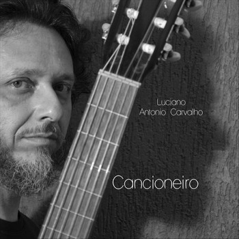 Luciano Antonio Carvalho - Cancioneiro