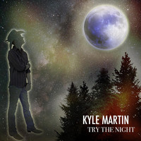 Kyle Martin - Try the Night