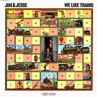 Jim & Jesse - We Like Trains