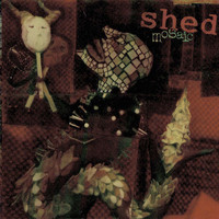 Shed - Mosaic (Explicit)