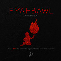 Chris Malachi - BAWL / FYAHBAWL