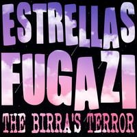 The Birra's Terror - Estrellas Fugazi