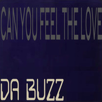 Da Buzz - Can you feel the love