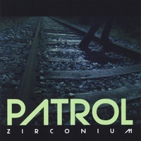 Patrol - Zirconium (Explicit)