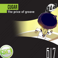 Cugar - The Price of Groove