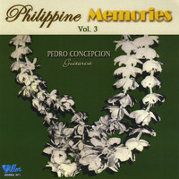 Pedro Concepcion - Philippine Memories, Vol. 3