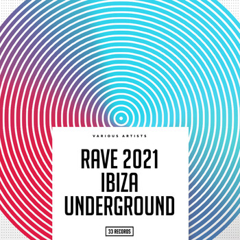 Various Artists - Rave 2021 Ibiza Underground