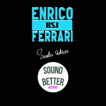 Enrico BSJ Ferrari - Santa sativa (Radio edit)