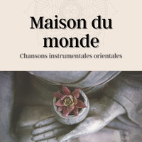 Clair De Lune - Maison du monde: Chansons instrumentales orientales pour la meditation et rituels zen