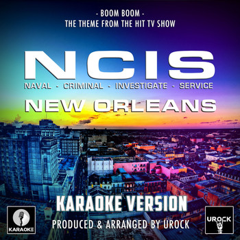 Urock Karaoke - Boom Boom (From "NCIS New Orleans")[Originally Performed By Big Head Todd & The Monsters] (Karaoke Version)