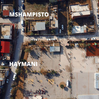 Mshampisto - Haymani
