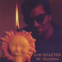 Dan Pelletier - Mr. Sunshine