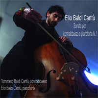 Elio Baldi Cantù - Sonata per Contrabbasso e Pianoforte N. 1