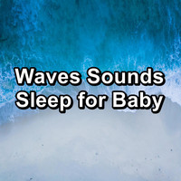 Music for Deep Sleep - Waves Sounds Sleep for Baby