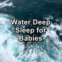 Chakra - Water Deep Sleep for Babies