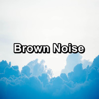 Natural White Noise - Brown Noise