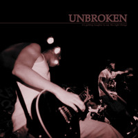Unbroken - It's Getting Tougher To Say The Right Things