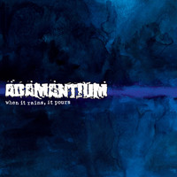 Adamantium - When It Rains, It Pours (Explicit)