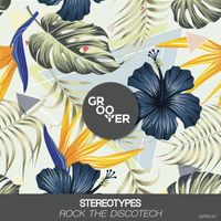 Stereotypes - Rock The Discotech