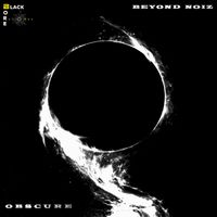 Beyond Noiz - Obscure