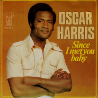Oscar Harris - Since I Met You Baby