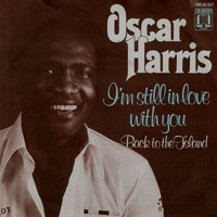 Oscar Harris - I'm Still in Love with You / Back to the Island