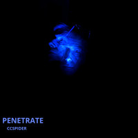 Ccspider - Penetrate (Explicit)