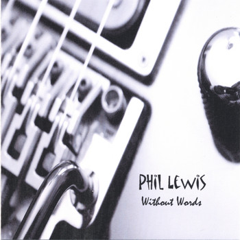 Phil Lewis - Without Words