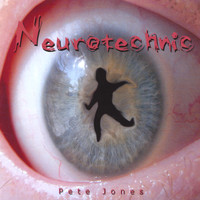 Pete Jones - Neurotechnic