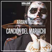 Aridani Rios - Canción del Mariachi