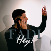 Fadi - Hey!
