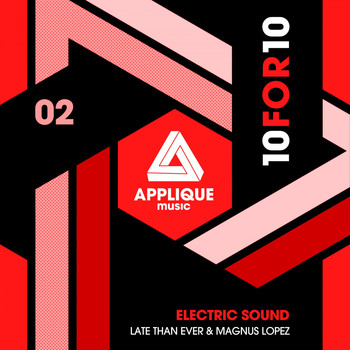 Late Than Ever & Magnus Lopez - Electric Sound