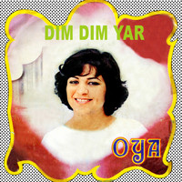 Oya - Dım Dım Yar