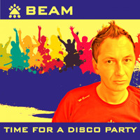 Beam - Time for a Disco Party