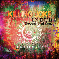 Killing Joke - In Dub - Rewind (Vol. 1)