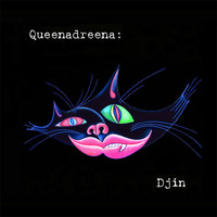 Queenadreena - Djin (Explicit)