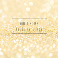 White Noise - Positive Vibes