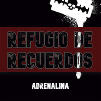 Adrenalina - Refugio de Recuerdos